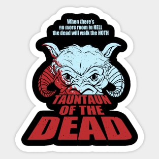 TaunTaun of the Dead Sticker